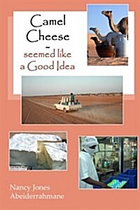 Camel Cheese - Seemed Like a Good Idea (Paperback)