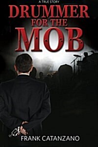 Drummer for the Mob (Paperback)