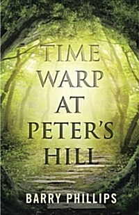 Time Warp at Peters Hill (Paperback)