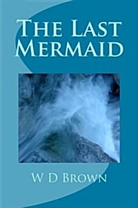 The Last Mermaid (Paperback)