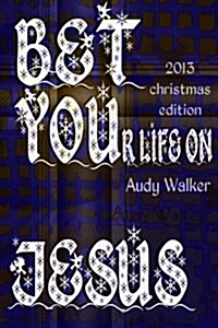 Bet Your Life on Jesus: Christmas Edition (Paperback)