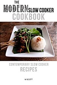 The Modern Slow Cooker Cookbook (Paperback)