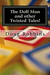 The Doll Man and Other Twisted Tales (Paperback)