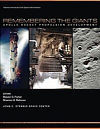 Remembering the Giants: Apollo Rocket Propulsion Development (Paperback)