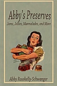 Abbys Preserves (Paperback)