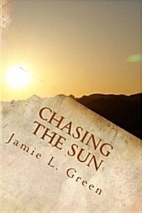 Chasing the Sun (Paperback)