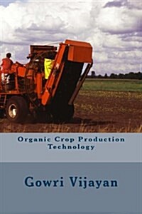 Organic Crop Production Technology (Paperback)