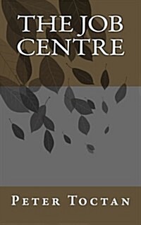 The Job Centre (Paperback)