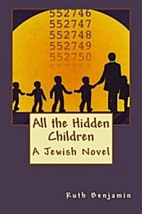 All the Hidden Children: A Jewish Novel (Paperback)