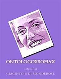 Ontologoxsofiax: Ontosofiax (Paperback)