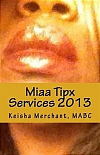 Miaa Tipx Services 2013: Green Zone Research and Development of Csr Communities (Paperback)