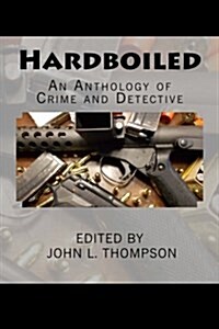 Hardboiled: An Anthology of Crime and Detective (Paperback)