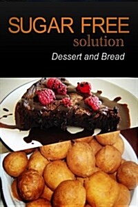 Sugar-Free Solution - Dessert and Bread Recipes - 2 Book Pack (Paperback)