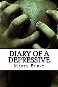 Diary of a Depressive (Paperback)