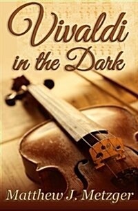 Vivaldi in the Dark (Paperback)