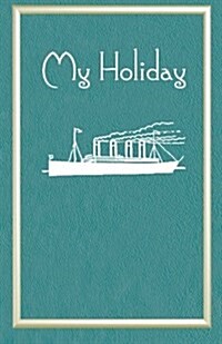 My Holiday: Ship Version (Paperback)