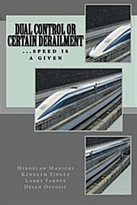 Dual Control or Certain Derailment (Paperback)