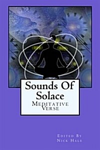 Sounds of Solace: Poetry of Meditation (Paperback)