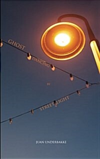 Ghost Dancing by Streetlight (Paperback)