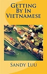 Getting by in Vietnamese (Paperback)