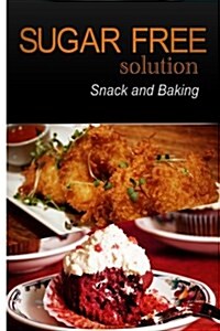 Sugar-Free Solution - Snack and Baking (Paperback)