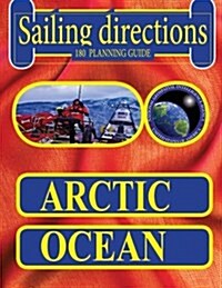 Sailing Directions 180 Planning Guide Arctic Ocean (Paperback)