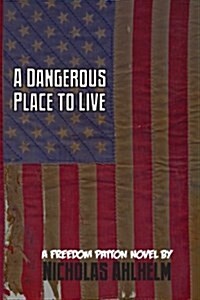 A Dangerous Place to Live (Paperback)