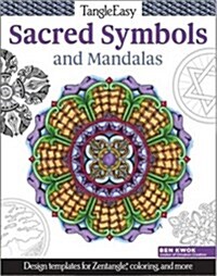 Tangleeasy Meaningful Mandalas and Sacred Symbols: Design Templates for Zentangle(r), Coloring, and More (Paperback)