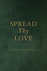 Spread Thy Love (Paperback)