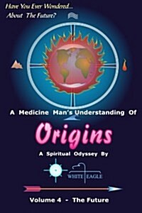 Origins - 4: The Future (Paperback)