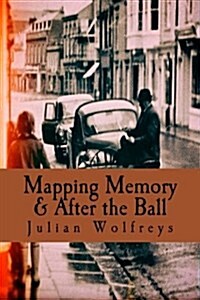 Mapping Memory & After the Ball (Paperback)