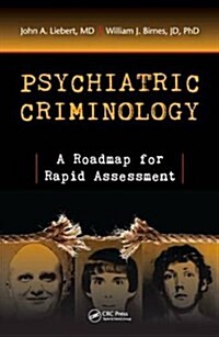 Psychiatric Criminology: A Roadmap for Rapid Assessment (Hardcover)