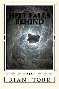 Hell Falls Behind: The Future Is Heaven (Paperback)