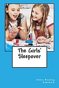 The Girls Sleepover (Paperback)