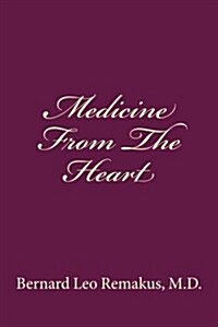 Medicine from the Heart (Paperback)
