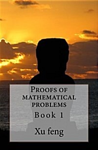 Proofs of Mathematical Problems (Paperback)