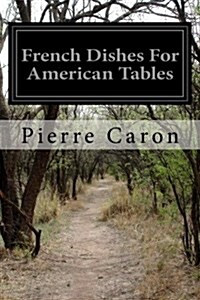 French Dishes for American Tables (Paperback)