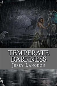 Temperate Darkness: Poems by Jerry Langdon (Paperback)