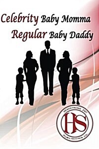 Celebrity Baby Momma/ Regular Baby Daddy (Paperback)