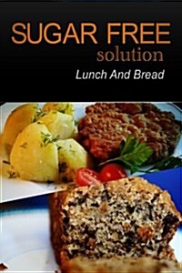 Sugar-Free Solution - Lunch and Bread (Paperback)