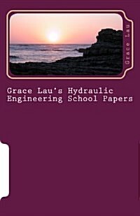 Grace Laus Hydraulic Engineering School Papers (Paperback)