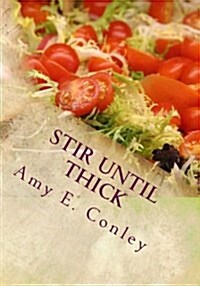 Stir Until Thick (Paperback)