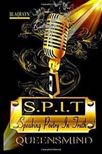 Speaking Poetry in Truth S.P.I.T (Paperback)