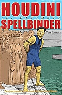 Houdini: The Ultimate Spellbinder (Paperback)