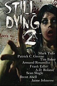 Still Dying 2 (Paperback)