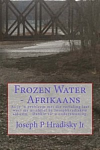 Frozen Water - Afrikaans (Paperback)