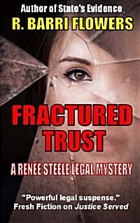 Fractured Trust: A Renee Steele Legal Mystery (Paperback)