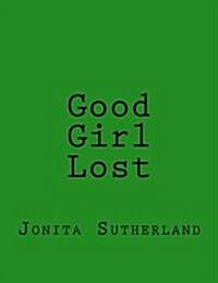 Good Girl Lost (Paperback)