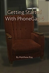 Getting Started with Phonegap 4 (Paperback)