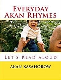 Everyday Akan Rhymes: Lets Read Aloud (Paperback)